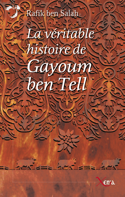 La véritable histoire de Gayoum Ben Tell